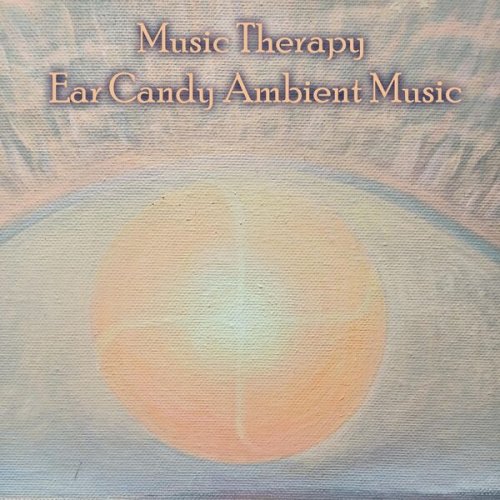 VA - Music Therapy Ear Candy Ambient Music (2023)