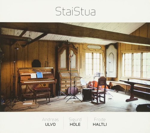 Andreas Ulvo, Sigurd Hole, Frode Haltli - StaiStua (2016)