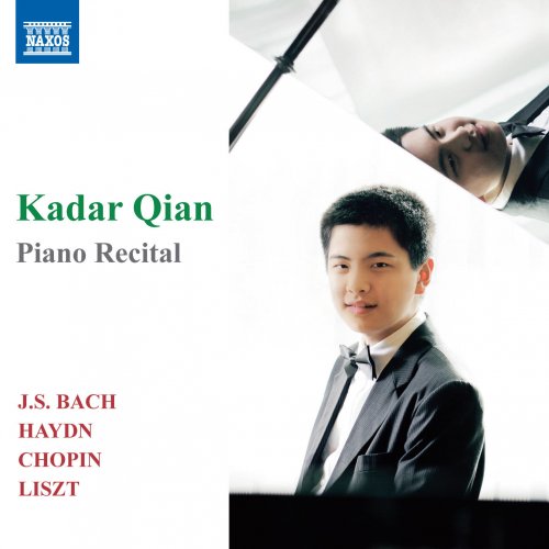 Kadar Qian - Bach, Haydn, Chopin & Liszt: Piano Recital (2013)