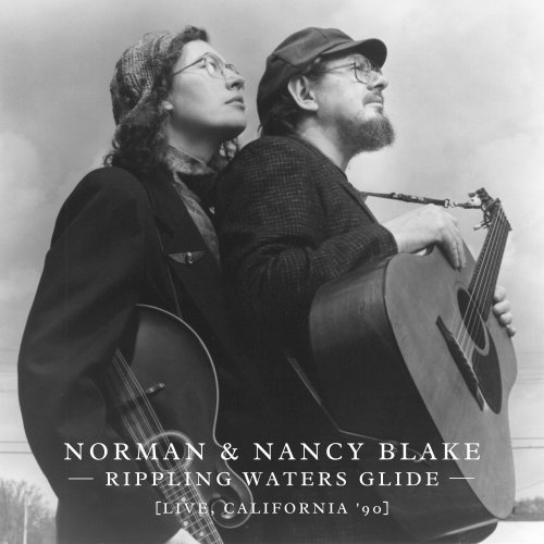 Norman Blake / Nancy Blake - Rippling Waters Glide (Live, California '90) (2023)