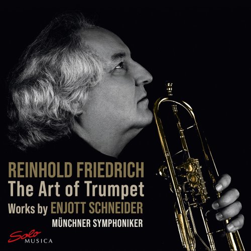 Reinhold Friedrich, Munich Symphony Orchestra, Martín Baeza-Rubio - Enjott Schneider: The Art ofTrumpet (2023) [Hi-Res]