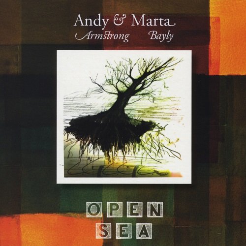 Andy Armstrong & Marta Bayly - Open Sea (2012)