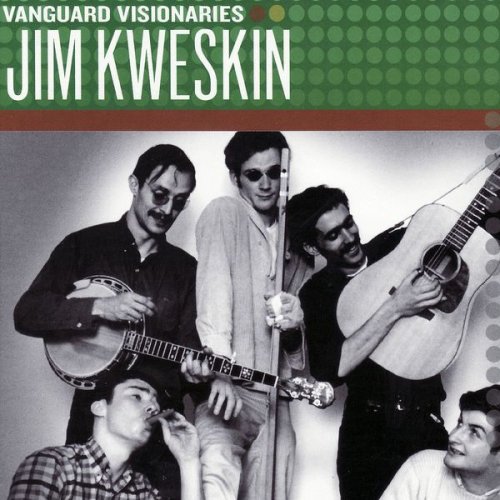 Jim Kweskin - Vanguard Visionaries (2006)