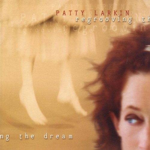 Patty Larkin - Regrooving The Dream (2000)