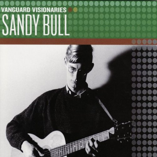 Sandy Bull - Vanguard Visionaries (2007)