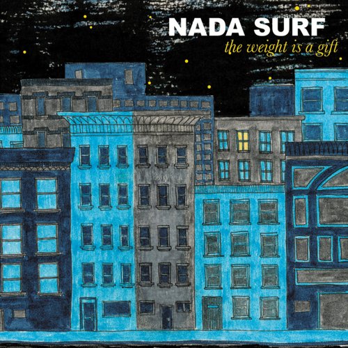 Nada Surf - The Weight Is a Gift (2005) [Reissue 2015]