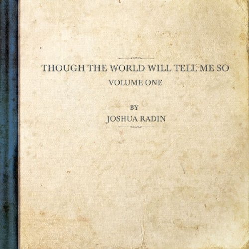 Joshua Radin - though the world will tell me so, vol. 1 (2023) [Hi-Res]