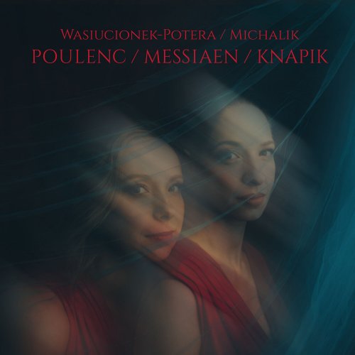 Małgorzata Wasiucionek-Potera - Poulenc-Messiaen-Knapik (2023) Hi-Res