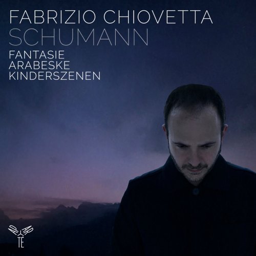 Fabrizio Chiovetta - Schumann: Fantasie, Arabeske, Kinderszenen (2023) [Hi-Res]