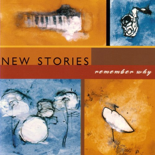 New Stories - Remember Why (1997)