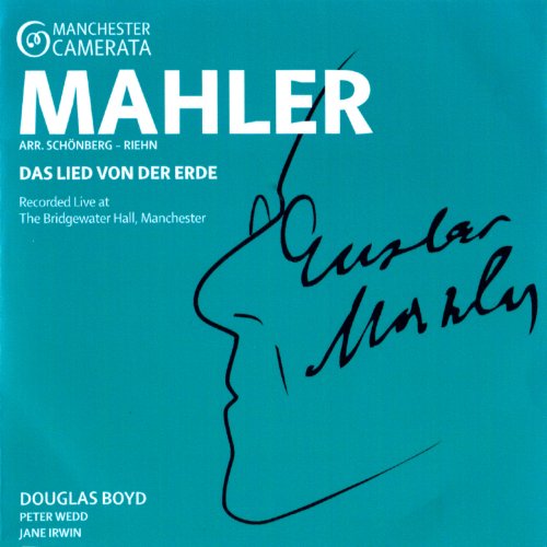 Jane Irwin, Peter Wedd, Manchester Camerata, Douglas Boyd - Mahler: Das Lied von der Erde (2011)