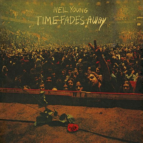 Neil Young - Time Fades Away (1973/2022)