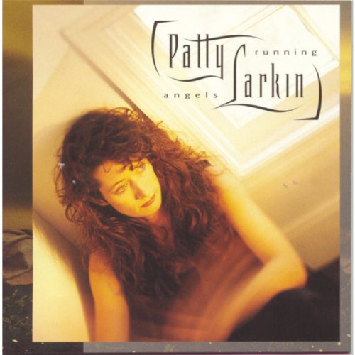 Patty Larkin - Angels Running (1993)