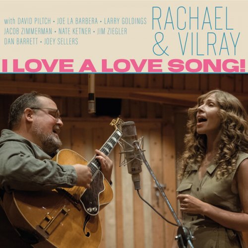 Rachael & Vilray - I Love A Love Song! (2023) [Hi-Res]