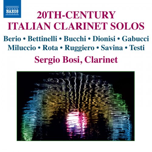 Sergio Bosi - 20th-Century Italian Clarinet Solos (2013)