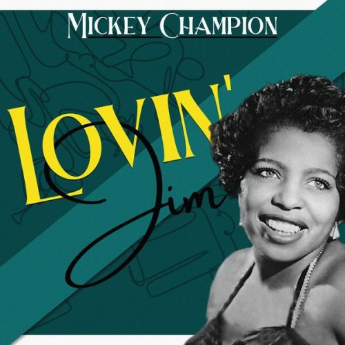 Mickey Champion - Lovin' Jim (2022)