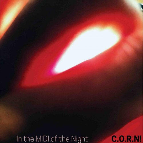 C.O.R.N! - In the Midi of the Night (2022)