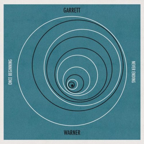 Garrett Warner - Once Beginning, Never Ending (2023) Hi Res