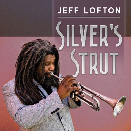 Jeff Lofton - Silver's Strut (2023) Hi Res