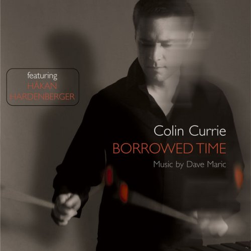 Colin Currie & Håkan Hardenberger - Borrowed Time (2007)