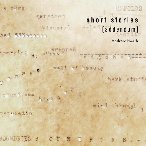 Andrew Heath - Short Stories (Addendum) (2023)