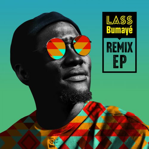 Lass - Bumayé Remix EP (2023) [Hi-Res]