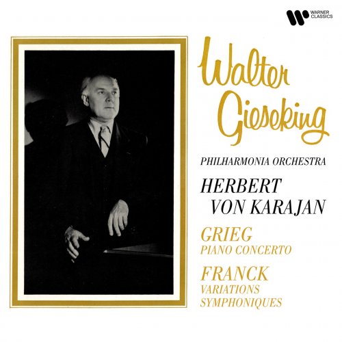 Walter Gieseking, Herbert von Karajan - Grieg: Piano Concerto, Op. 16 - Franck: Variations symphoniques, FWV 46 (2023) [Hi-Res]