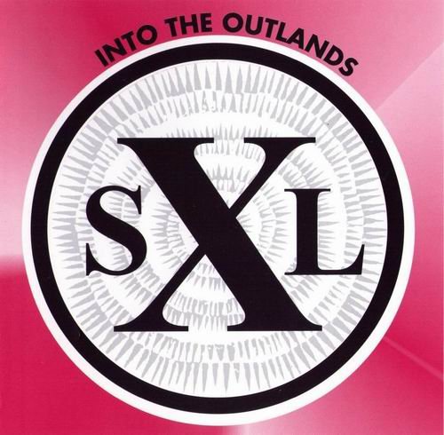 SXL - Into The Outlands (1988)