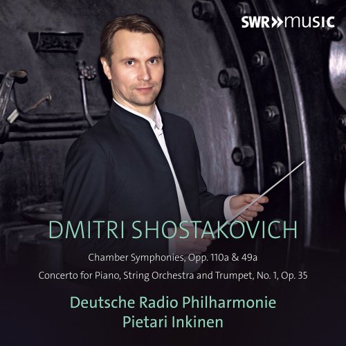 Deutsche Radio Philharmonie, Pietari Inkinen, Maria Meerovitch, Sergei Nakariakov - Shostakovich: Orchestral Works (2023) [Hi-Res]