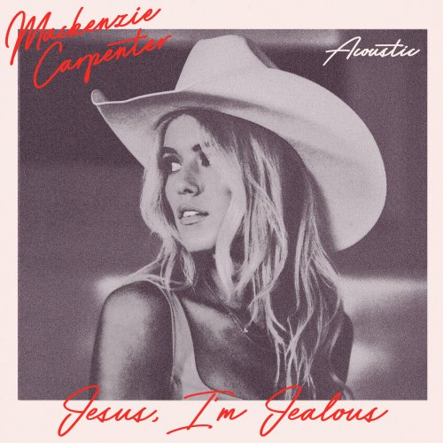 Mackenzie Carpenter - Jesus, I'm Jealous (Acoustic) (2023) Hi Res