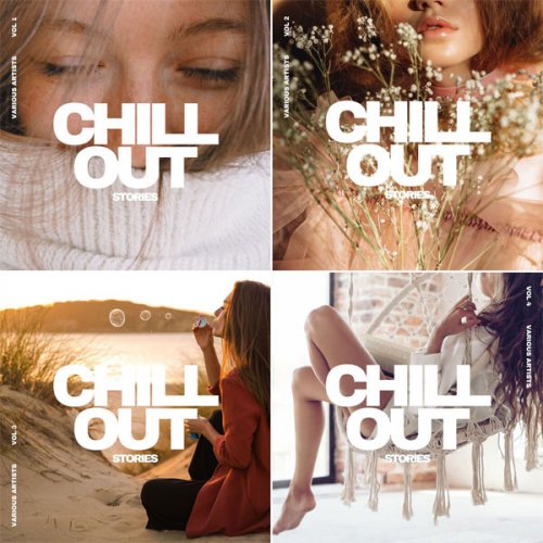 VA - Chill out Stories, Vol. 1 - 4 (2022-2023)