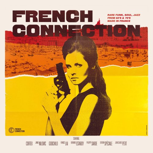 VA - French Connection : Rare Funk, Soul, Jazz from 60's & 70's Made in France (2023)