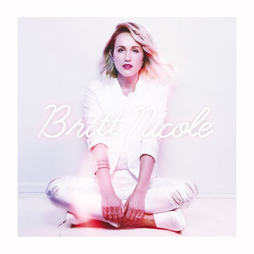 Britt Nicole - Britt Nicole (Deluxe Edition) (2016)