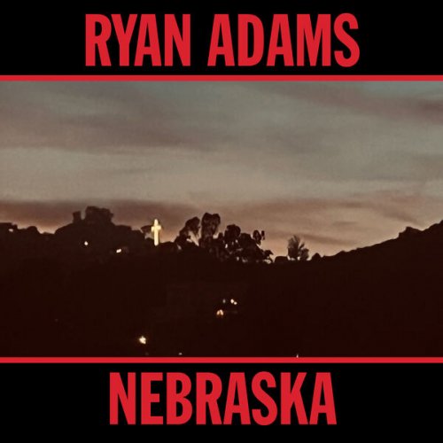 Ryan Adams - Nebraska (2023) [Hi-Res]