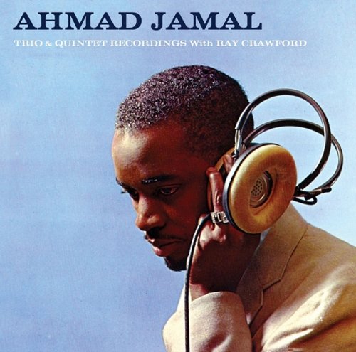 Ahmad Jamal - Trio & Quintet Recordings With Ray Crawford -2CD (2016)
