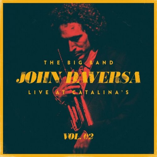 John Daversa - Live at Catalina's, Vol. 02 (2023)