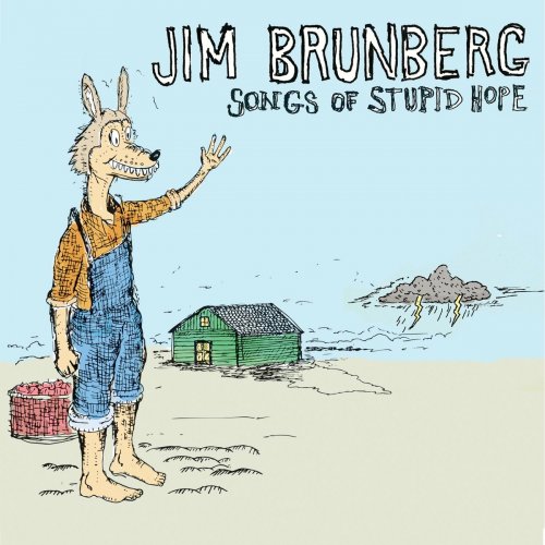 Jim Brunberg - Songs of Stupid Hope (2023)