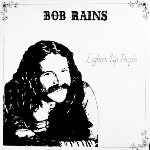 Bob Rains - Lighten Up People (1975/2023) FLAC