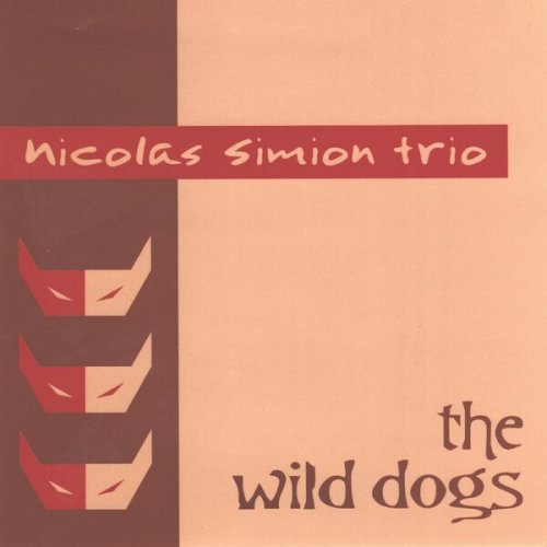 Nicolas Simion Trio - The Wild Dogs (2023)