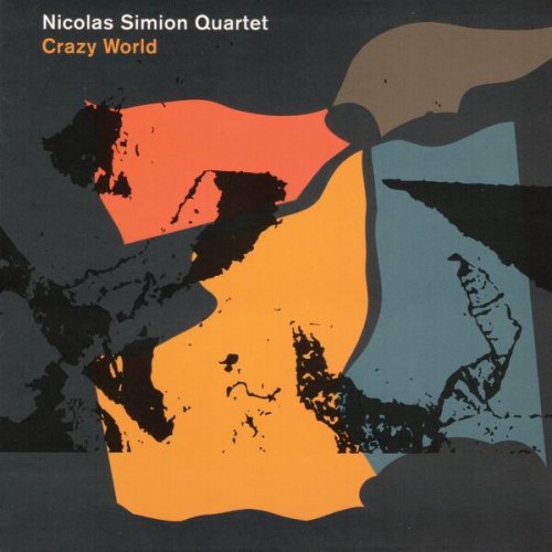 Nicolas Simion Quartet - Crazy World (2023)