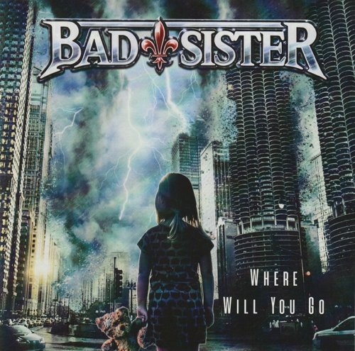 Bad Sister - Where Will You Go (2022) CD-Rip