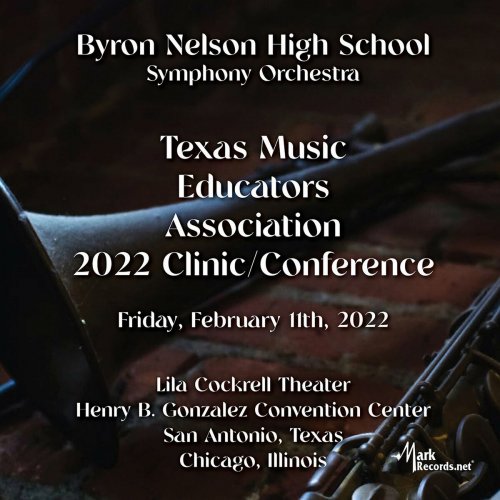 Byron Nelson High School Symphony Orchestra - 2022 Texas Music Educators Association: Byron Nelson High School Symphony Orchestra (Live) (2023)