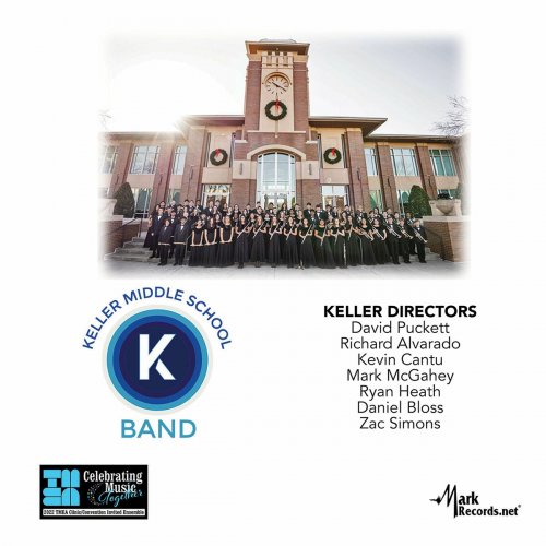 Keller Middle School Wind Ensemble - 2022 Texas Music Educators Association: Keller Middle School Wind Ensemble (Live) (2023)