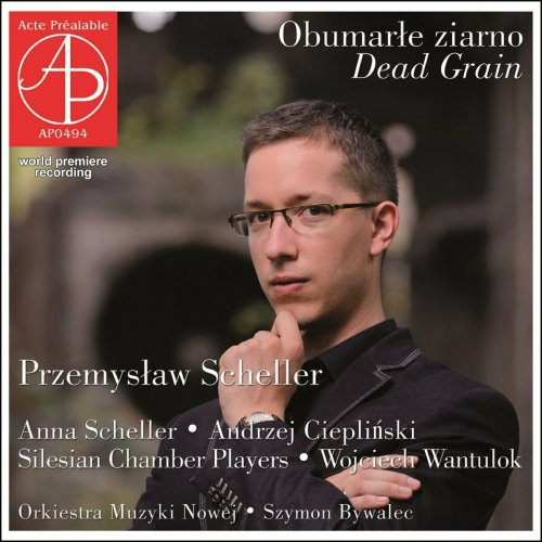 Wojciech Wantulok - Przemysław Scheller: Obumarłe ziarno (World Premiere Recording) (2023)