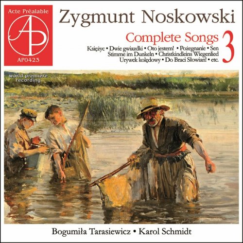 Bogumiła Tarasiewicz - Noskowski: Complete Songs Vol. 3 (2023)