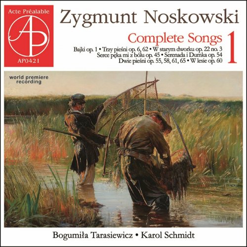 Bogumiła Tarasiewicz - Noskowski: Complete Songs Vol. 1 (World Premiere Recording) (2023)