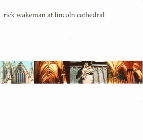 Rick Wakeman - Rick Wakeman At Lincoln Cathedral (2005)