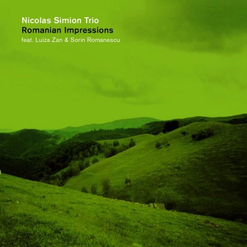 Nicolas Simion Trio Feat. Luiza Zan & Sorin Romanescu - Romanian Impressions (2023)