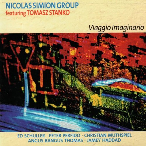 Nicolas Simion Group Featuring Tomasz Stanko - Viaggio Imaginario (2023)