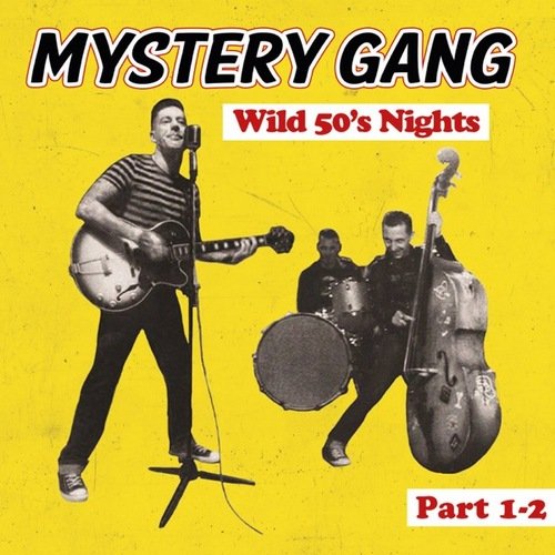 Mystery Gang - Wild 50's Nights, Pt. 1-2 (2022)